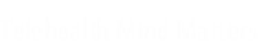 Telehealth Mind Matters - Mental Health and Pain Management